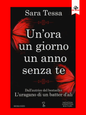 Un'ora, un giorno, un anno senza te
